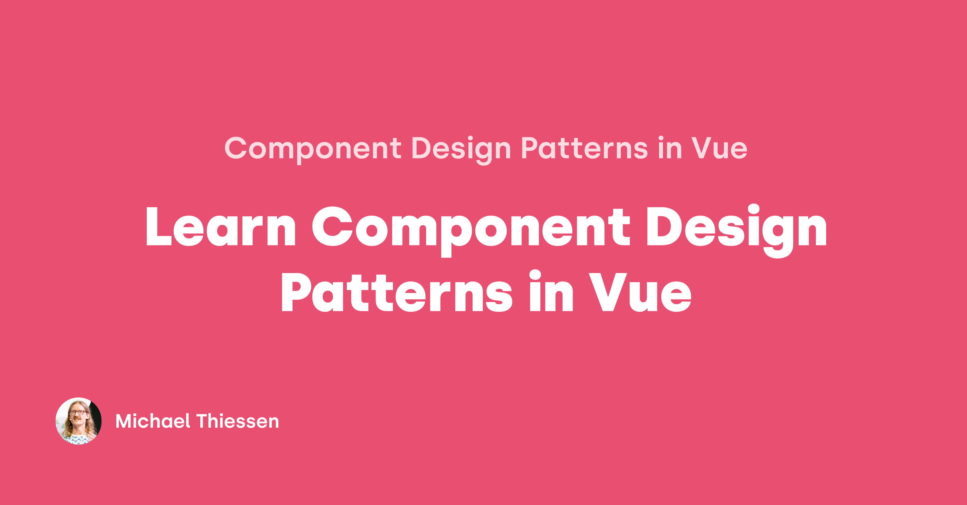 Component Design Patterns in Vue